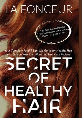 Secret of Healthy Hair (Full Color Print) by Fonceur, La