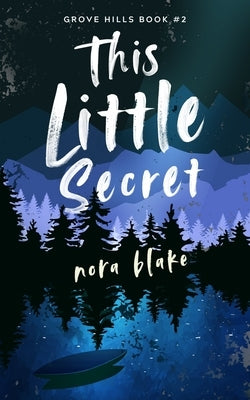 This Little Secret by Blake, Nora