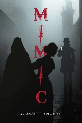 Mimic by Ehlert, J. Scott