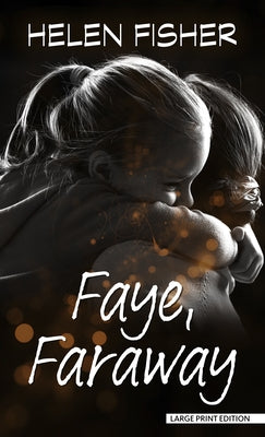 Faye, Faraway by Fisher, Helen