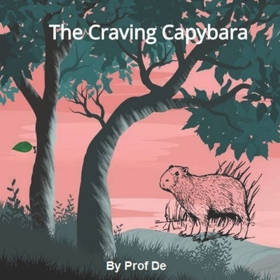 The Craving Capybara by de