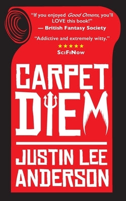 Carpet Diem: or How to Save the World by Accident by Anderson, Justin Lee