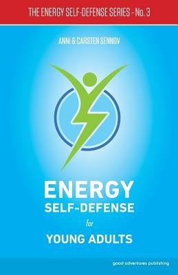 Energy Self-Defense for Young Adults by Sennov, Anni