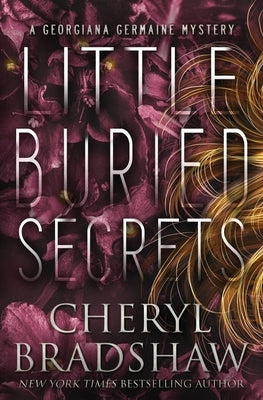 Little Buried Secrets by Bradshaw, Cheryl