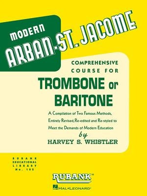 Arban-St. Jacome Method for Trombone/Baritone B.C. by Arban, Jean-Baptiste