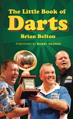 The Little Book of Darts by Belton, Brian