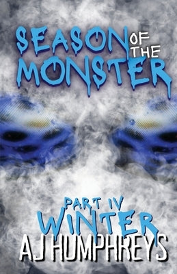 Season of The Monster: Winter by Humphreys, Aj