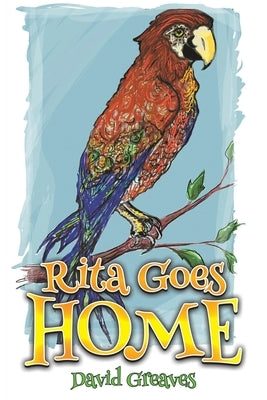 Rita Goes Home by Greaves, David