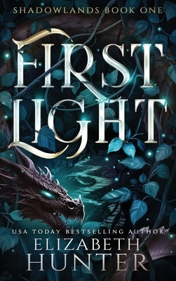 First Light: A Romantic Portal Fantasy by Hunter, Elizabeth