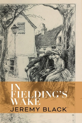 In Fielding's Wake by Black, Jeremy