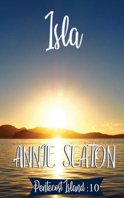 Isla by Seaton, Annie