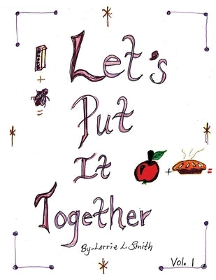 Let's Put It Together Vol. 1 by Smith, Lorrie L.