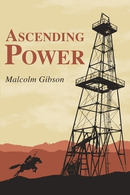 Ascending Power by Gibson, Malcolm David