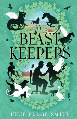 The Beast Keepers by Fudge Smith, Julie