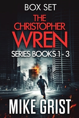 The Christopher Wren Series: Books 1-3 by Grist, Mike