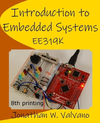 Introduction to Embedded Systems by Valvano, Jonathan W.