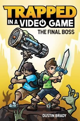 Trapped in a Video Game: The Final Boss Volume 5 by Brady, Dustin