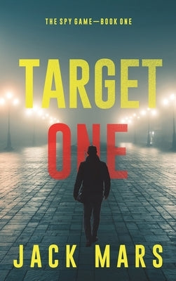 Target One (The Spy Game-Book #1) by Mars, Jack