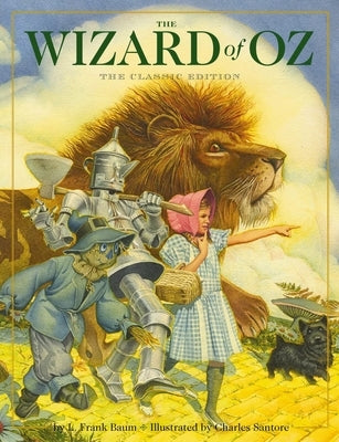 The Wizard of Oz Hardcover: The Classic Edition (by the New York Times Bestseller Illustrator) by Baum, L. Frank