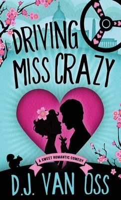 Driving Miss Crazy by Van Oss, D. J.