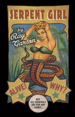 Serpent Girl by Garton, Ray