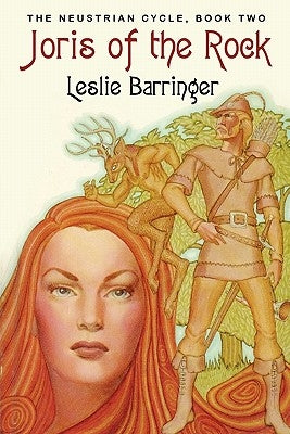 Joris of the Rock: The Neustrian Cycle, Book Two by Barringer, Leslie