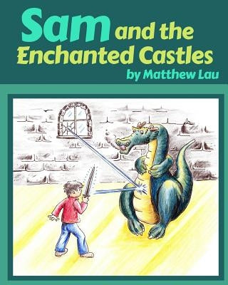 Sam and the Enchanted Castles by Lau, Theo S. F.