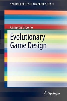 Evolutionary Game Design by Browne, Cameron