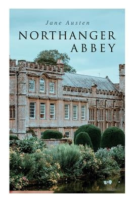 Northanger Abbey by Austen, Jane