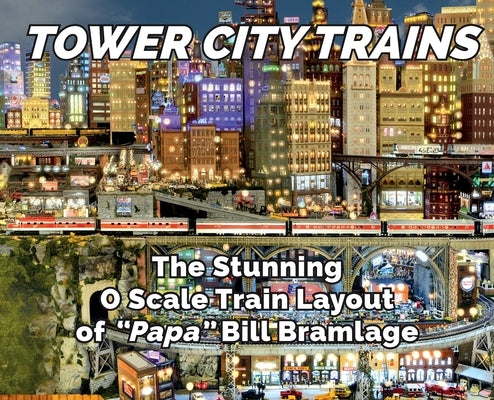 Tower City Trains by Bramlage, Bill