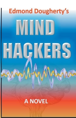 Mind Hackers by Dougherty, Edmond