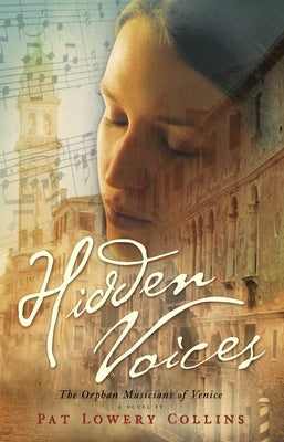 Hidden Voices: The Orphan Musicians of Venice by Collins, Pat Lowery