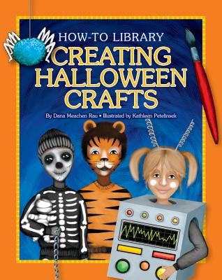 Creating Halloween Crafts by Rau, Dana Meachen