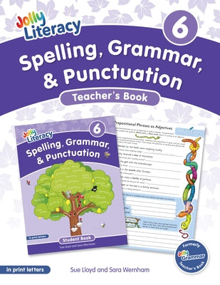 Spelling, Grammar, & Punctuation Teacher's Book 6: In Print Letters (American English Edition) by Lloyd, Sue