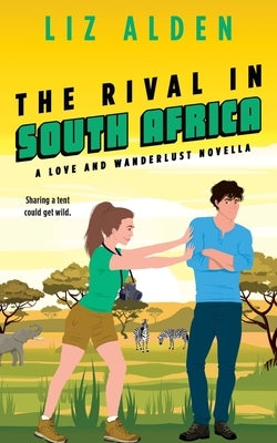 The Rival in South Africa by Alden, Liz