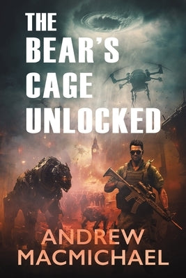 The Bear's Cage Unlocked by Macmichael, Andrew