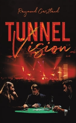 Tunnel Vision by Gartland, Raymond