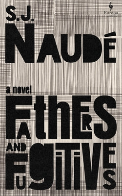 Fathers and Fugitives by Naudé, S. J.