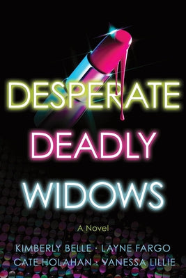 Desperate Deadly Widows by Lillie, Vanessa