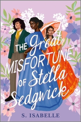 The Great Misfortune of Stella Sedgwick by Isabelle, S.