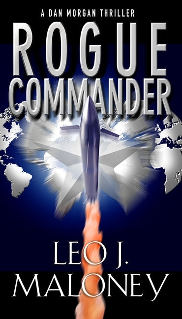 Rogue Commander by Maloney, Leo J.