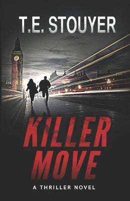 Killer Move: (Action Thriller Novel, Eritis Series Book 2) by Stouyer, T. E.