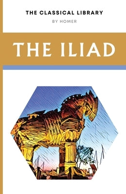 The Iliad by Homer