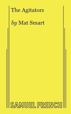 The Agitators by Smart, Mat