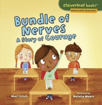 Bundle of Nerves: A Story of Courage by Schuh, Mari C.