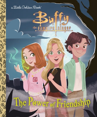 The Power of Friendship (Buffy the Vampire Slayer) by Murphy, Virginia