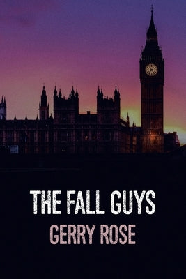 The Fall Guys (Revised Edition) by Rose, Gerry