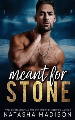 Meant For Stone by Madison, Natasha