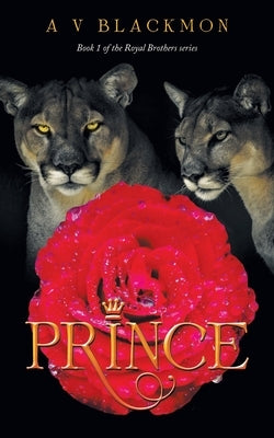 Prince: 1St Book of a 4 Book Series by Blackmon, A. V.