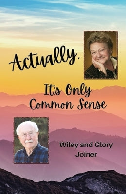 Actually, it's Only Common Sense by Joiner, Wiley